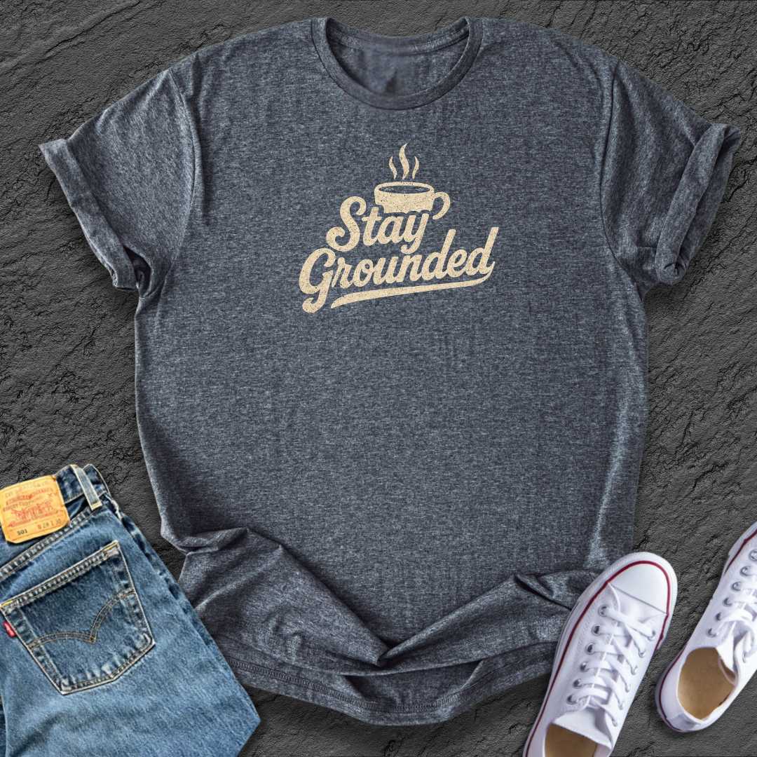 Stay Grounded Coffee Tee