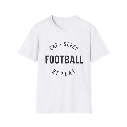 Football Lover Unisex T-Shirt, Eat Sleep Football Repeat Shirt