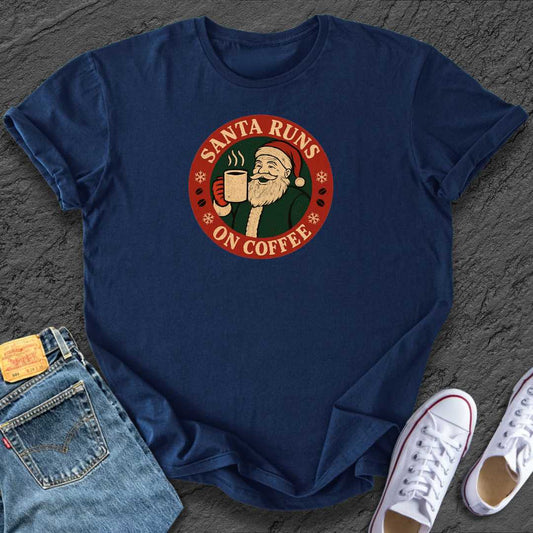 Santa Runs on Coffee Tee