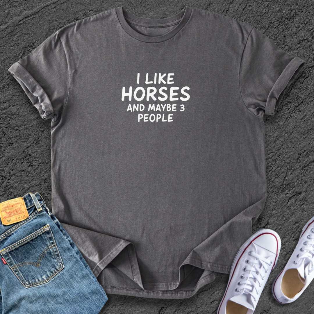 Funny I like Horses Tee