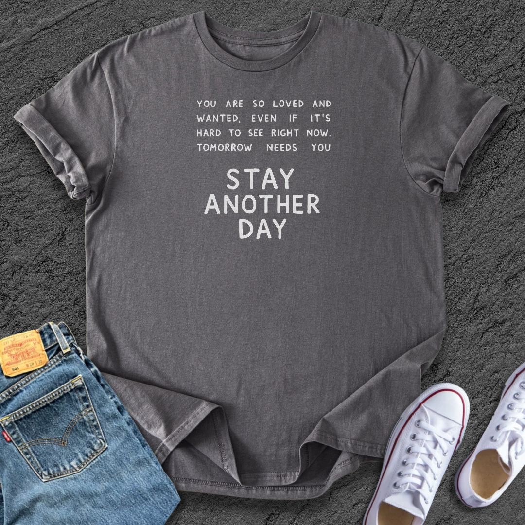 Stay Another Day Tee