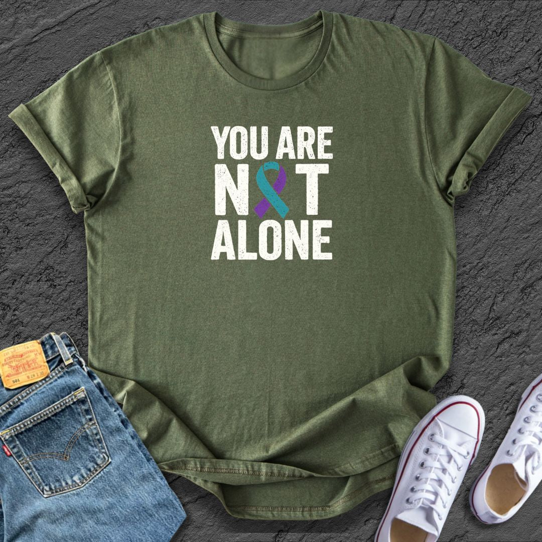 You Are Not Alone Tee