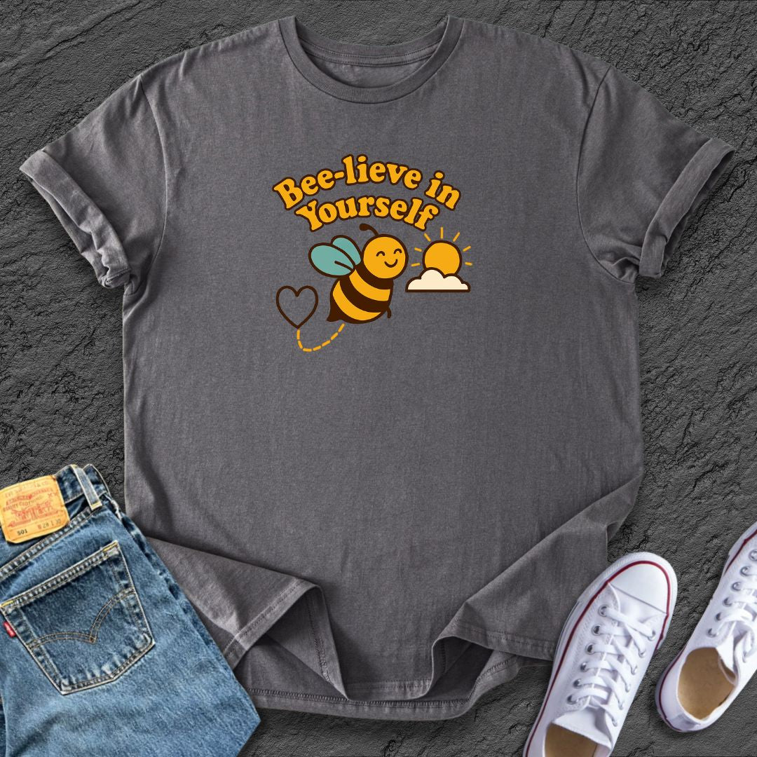 Bee-lieve in You Tee
