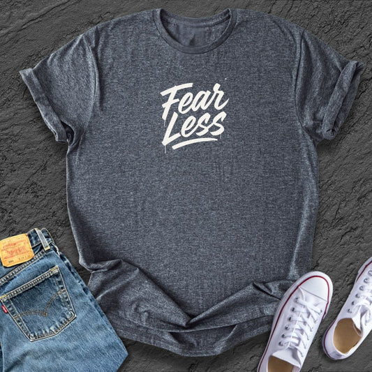 Fear Less Tee