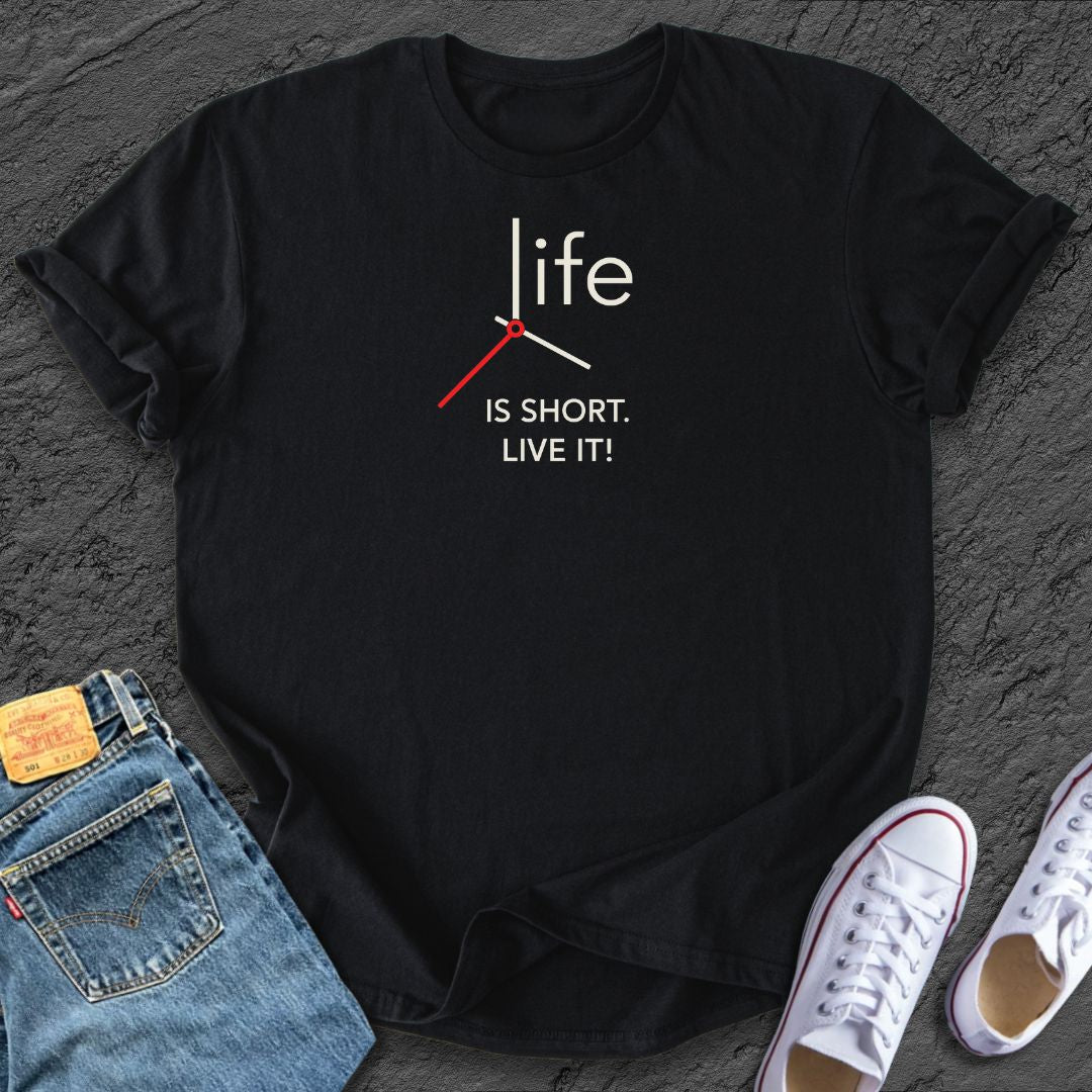 Life Is Short Tee